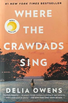 books like where the crawdads sing that explore survival and human connection