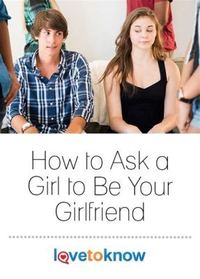 how to ask a girl to a dance: Considering the different contexts and situations