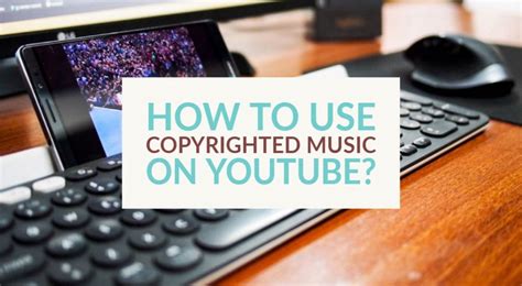 how to play copyrighted music on youtube: exploring the nuances of copyright compliance