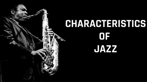 What Are the Characteristics of Jazz Music: A Diverse and Dynamic Exploration